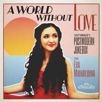 A World Without Love by Eva and the Vagabond Tales