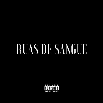 Ruas de Sangue by Gus