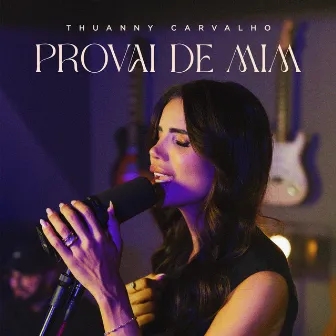 Provai de Mim by Thuanny Carvalho