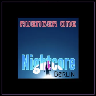 Avenger One (Nightcore Edit) by Nightcore Berlin