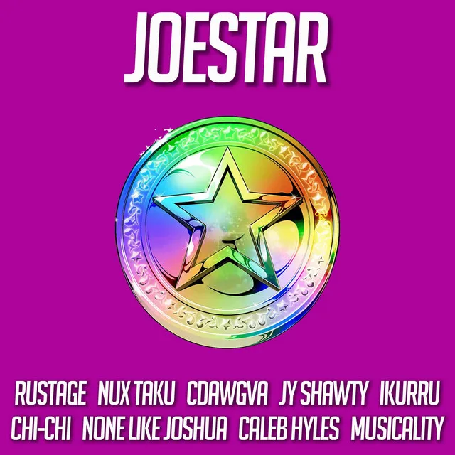 Joestar (JoJo's Bizarre Adventure) [feat. Rustage, Nux Taku, Cdawgva, JY Shawty, Ikurru, Chi-Chi & Caleb Hyles]