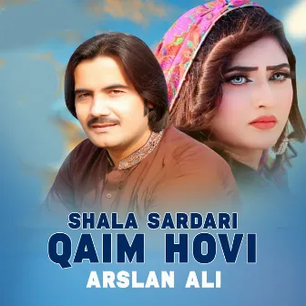 Shala Sardari Qaim Hovi by Arslan Ali