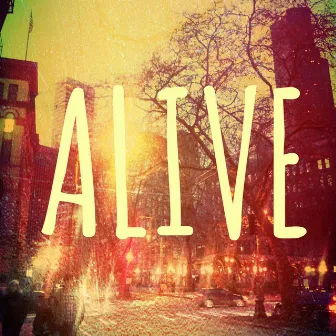 ALIVE by Nickels Hawkeye