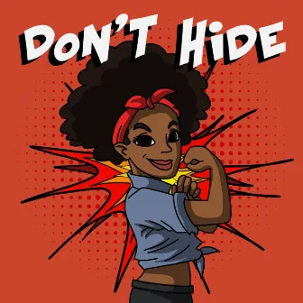 Don’t Hide by Leela D