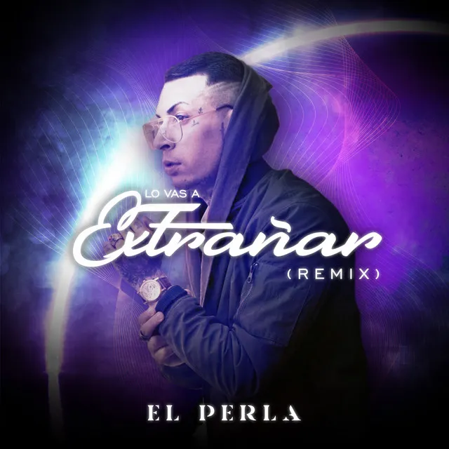 Lo Vas a Extrañar - Remix