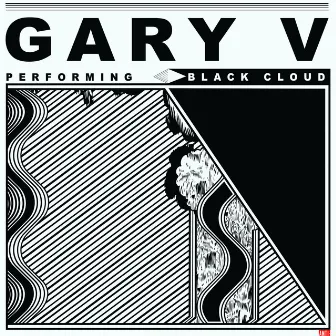 Black Cloud by Gary V