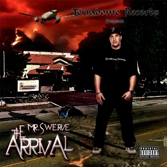 The Arrival by Mr. Swerve