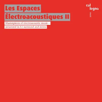 Les Espaces Électroacoustiques II by Institute for Computer Music and Sound Technology