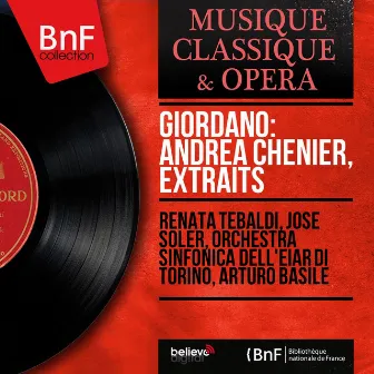 Giordano: Andrea Chénier, extraits (Mono Version) by Orchestra Sinfonica dell'EIAR di Torino