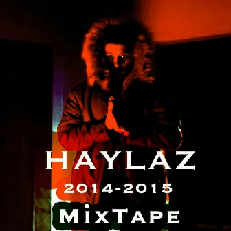 Mixtape (2014-2015) by Haylaz