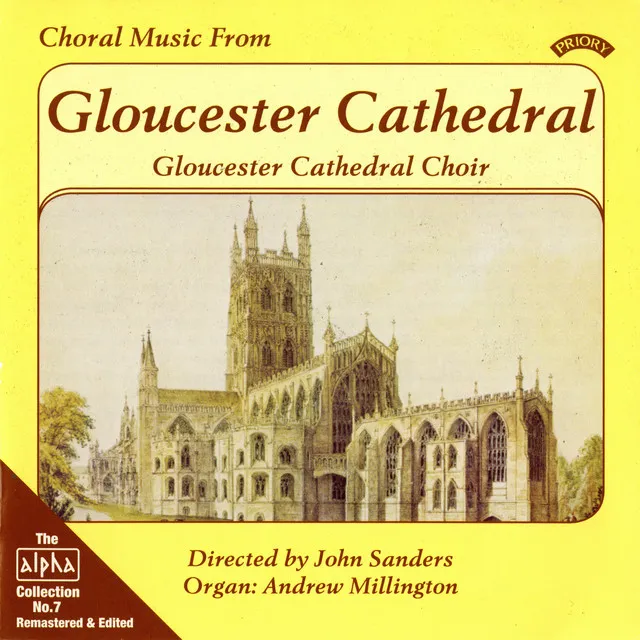 Alpha Collection, Vol. 7: Choral Music from Gloucester Cathedral (Remastered)