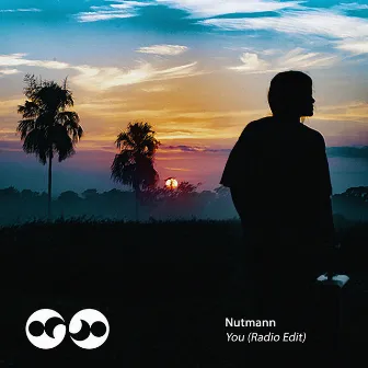 You (Radio Edit) by Nutmann