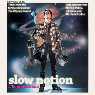 Slow Notion by L'Equipe Du Son