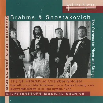 Brahms & Shostakovich: The Quintets for Piano and Strings by St. Petersburg Chamber Soloists