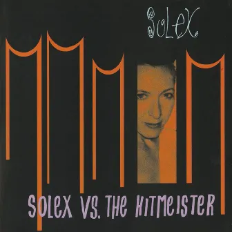 Solex Vs. the Hitmeister by Solex