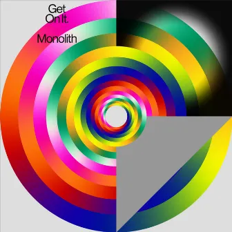 Get On It by Monolith