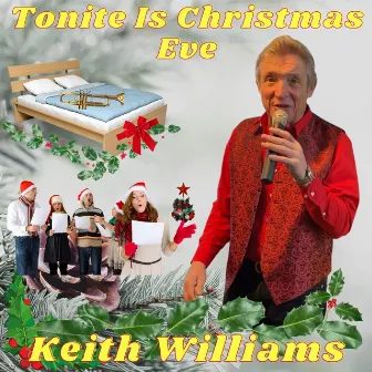 Tonite Is Christmas Eve by Keith Williams