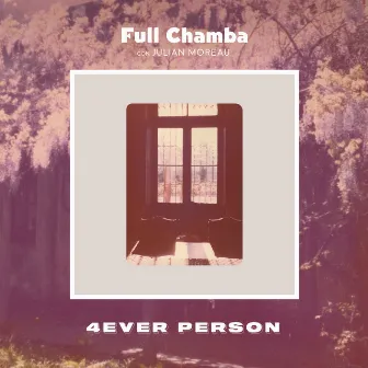 4Ever Person by Full Chamba