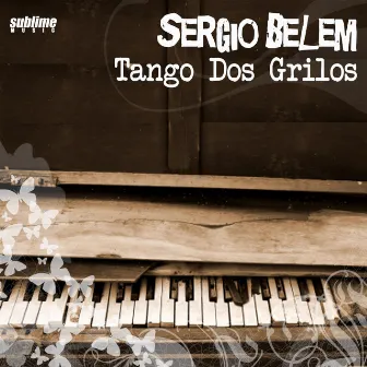 Tango Dos Grilos by Sergio Belem