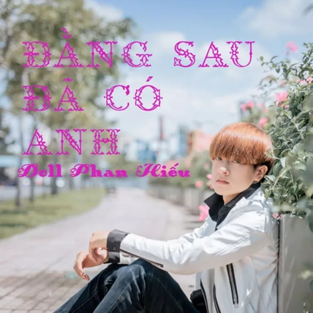 Đằng Sau Đã Có Anh