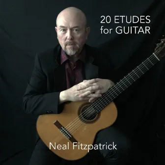 Twenty Etudes for Guitar by Neal Fitzpatrick