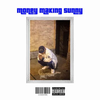 Money Making Sunny by Fast Money Sunny