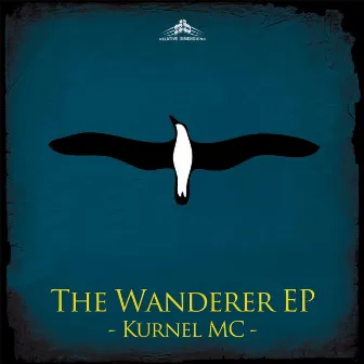 The Wanderer E.P by Kurnel MC