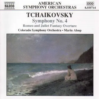 Tchaikovsky: Symphony No. 4 / Romeo and Juliet by Colorado Symphony