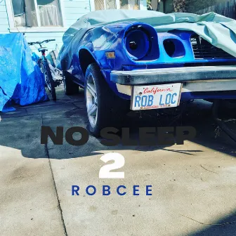 No Sleep 2 by Robcee