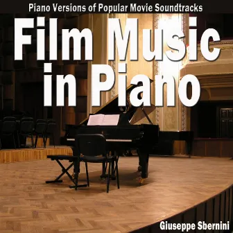 Film Music in Piano (Piano Versions of Popular Movie Soundtracks) by Giuseppe Sbernini