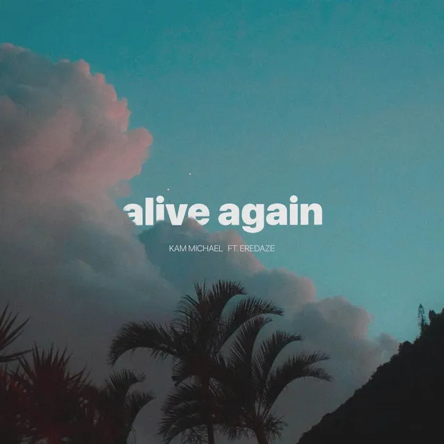 Alive Again