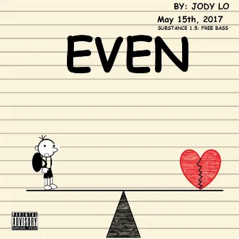 Even by Jody Lo