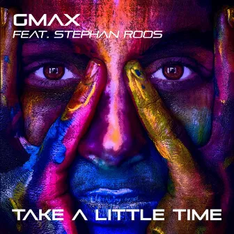 Take a Little Time by Gmax