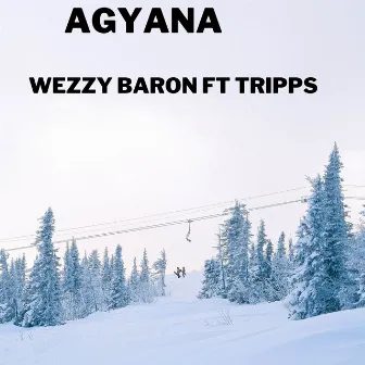 Agyana by Wezzy Baron