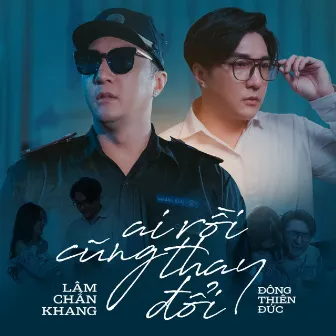 Ai Rồi Cũng Thay Đổi by Lâm Chấn Khang