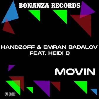 Movin (feat. Heidi B) by Handzoff