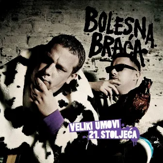 Veliki Umovi 21. Stoljeća by Bolesna Braca