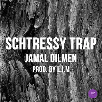 Schtressy Trap by Jamal Dilmen