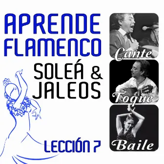 Aprende Flamenco. Soleá y Jaleos. Lección 7 by Adela Campallo