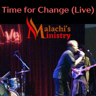 Time for Change (Live) by Malachi's Ministry