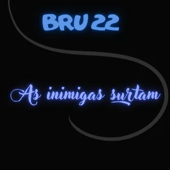 As Inimigas Surtam by Bru22