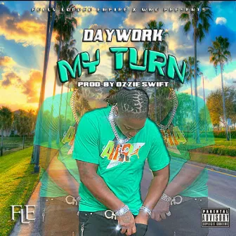 My Turn by Daywork