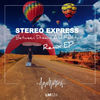 Between Dreams and Reality EP by Stereo Express