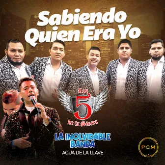 Sabiendo Quien Era Yo (En Vivo) by LOS 5 DE LA SIERRA