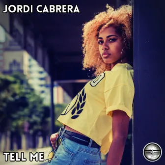 Tell Me by Jordi Cabrera