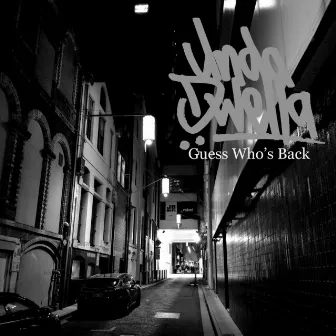 Guess Who's Back by Unda Dwella