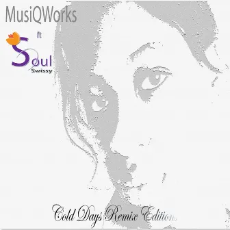 Cold Days Remix Editions by MusiQWorks