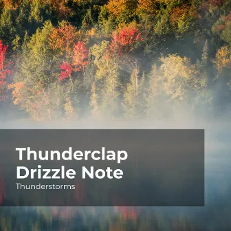 Thunderclap Drizzle Note by Rain Thunderstorms