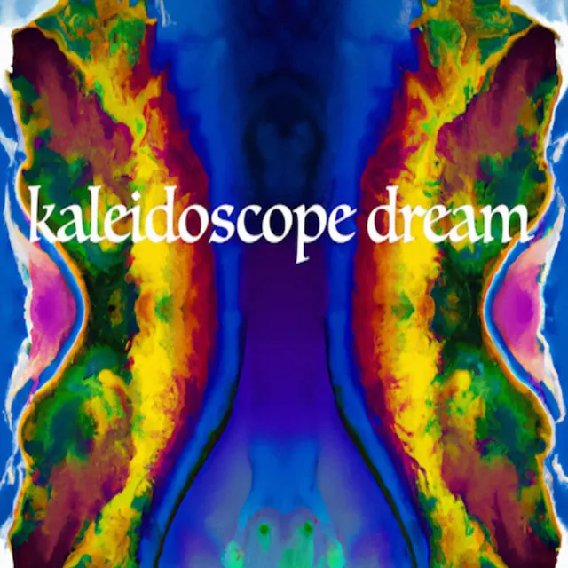 Kaleidoscope Dream