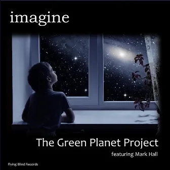 Imagine by The Green Planet Project